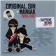 Original Sin + Maniak / Supreme Being - Cool Kidz / Short Out